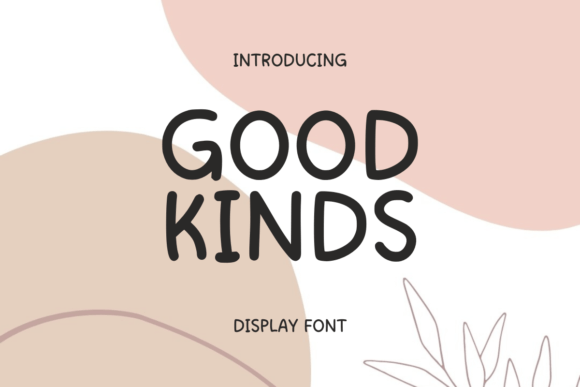 Good Kinds: A Playful Handwritten Font for Editorial Design