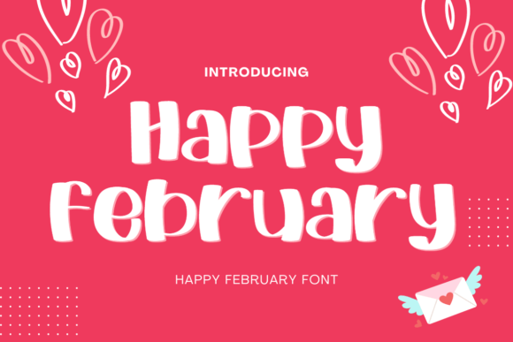 Happy February Font: A Handwritten Typeface for Editorial Design