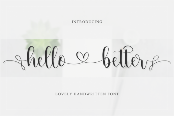 Hello Better Font Review: A Romantic Script for Branding